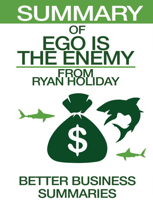 Title details for Ego is the Enemy / Summary by Better Business Summaries - Available